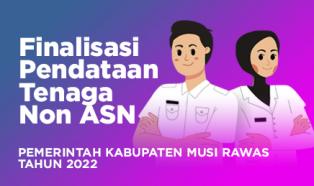 Finalisasi Pendataan Tenaga Non ASN Pemerintah Kabupaten Musi Rawas